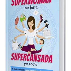 Libro Superwoman por fuera Supercansada por dentro
